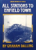 Book cover of All Stations to Enfield Town by DALLING, Graham